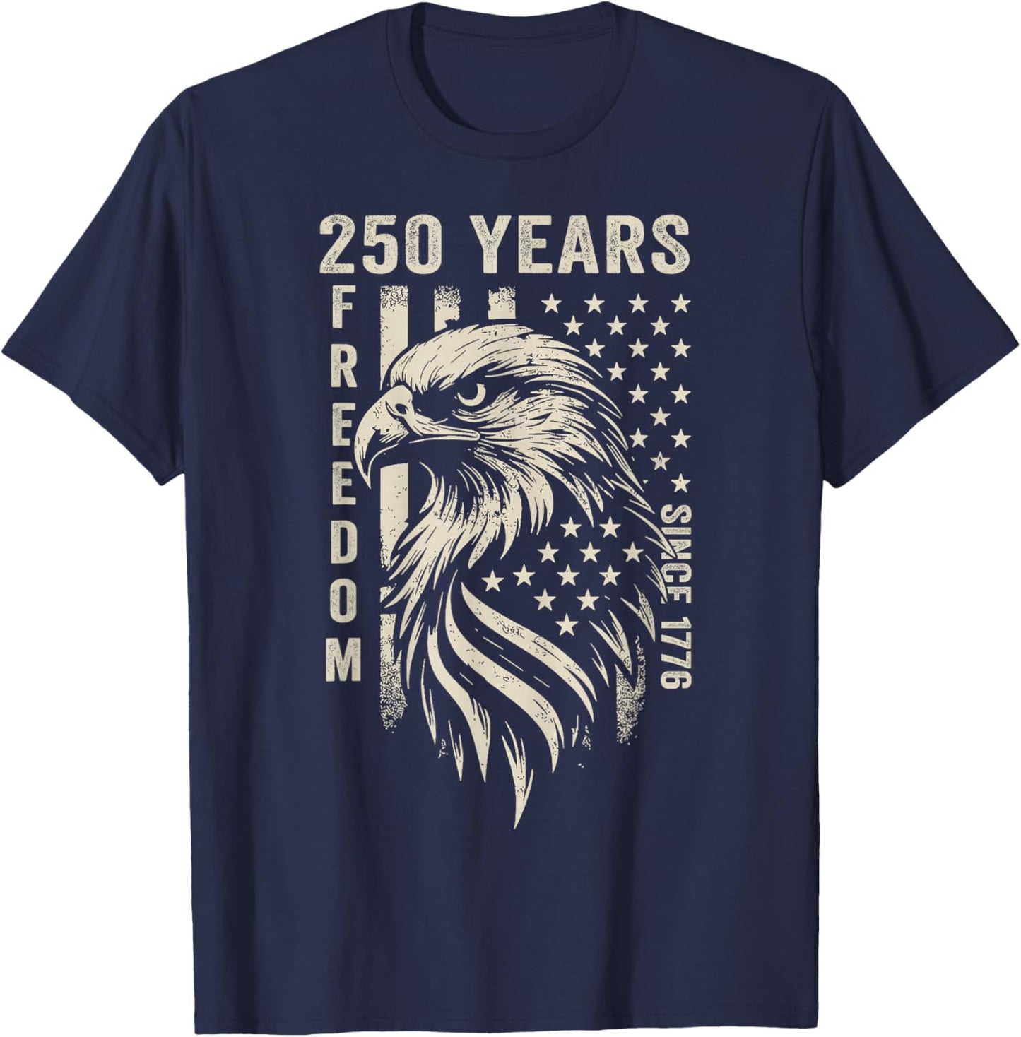 250 Years America Freedom Since 1776 4th of July US Flag T-Shirt - T-Shirt | Navy