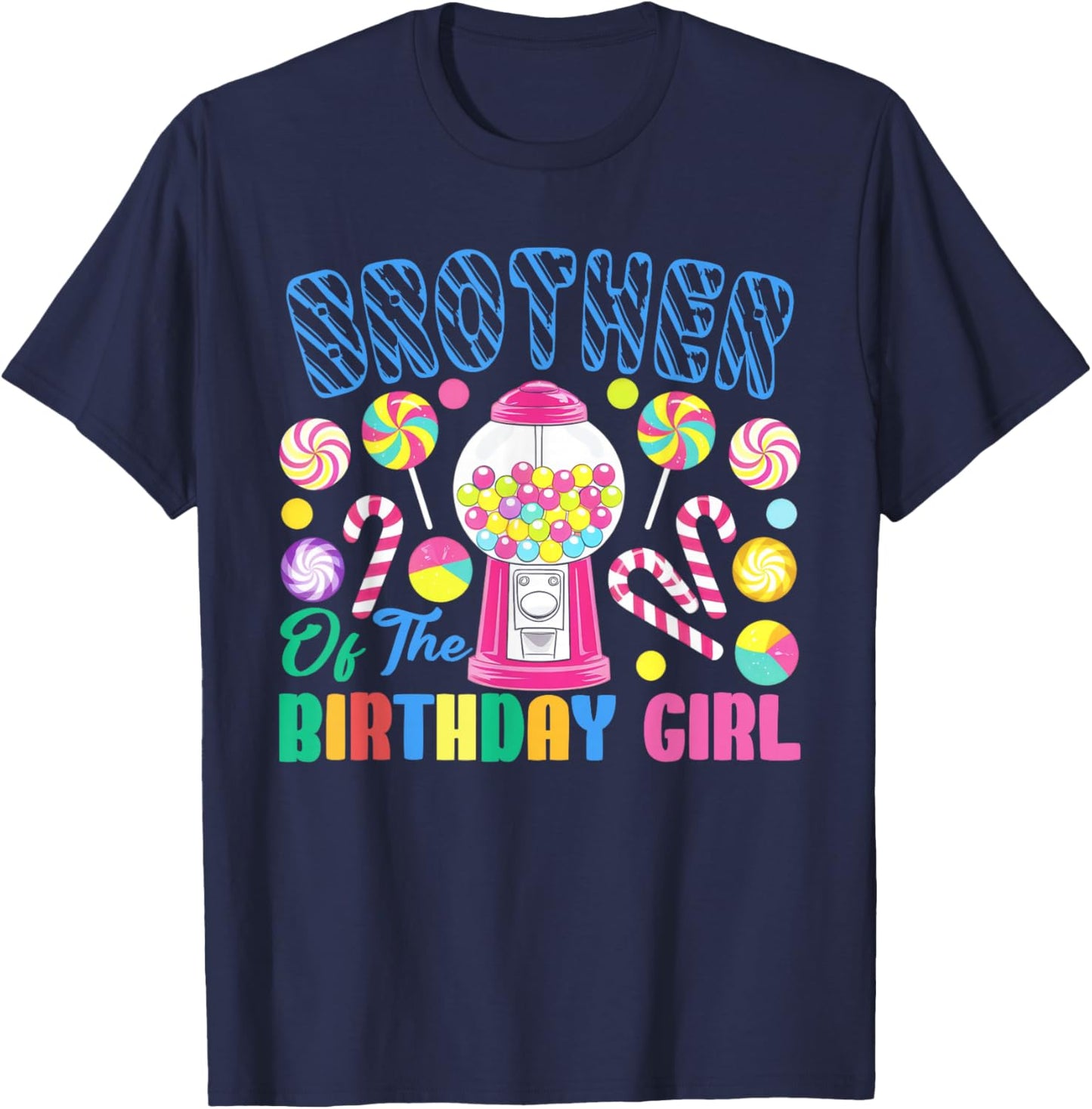 Brother of The Birthday Girl Candyland Matching Family T-Shirt - T-Shirt | Navy