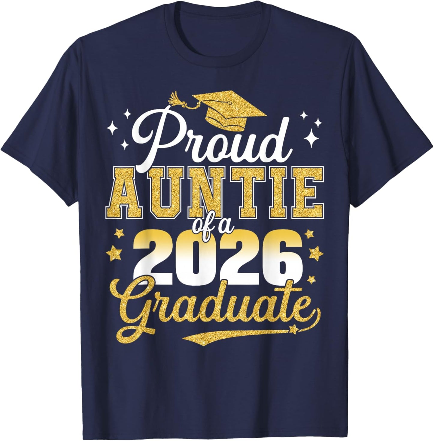 Proud Auntie of a Class of 2026 Graduate Senior Graduation T-Shirt - T-Shirt | Navy