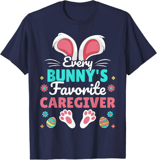 Every Bunny's Favorite Caregiver Easter Day T-Shirt - T-Shirt | Navy