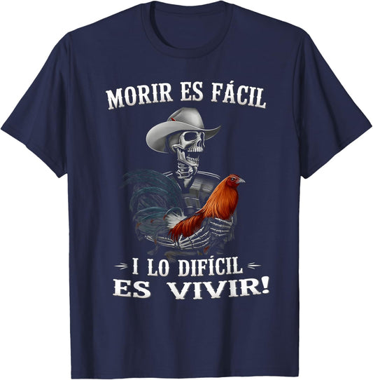 Morir ES Facil O Lo Difícil ES Vivir Skull Cowboy T-Shirt - T-Shirt | Navy