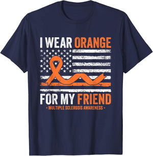 I Wear Orange for My Friend Multiple Sclerosis Awareness T-Shirt - T-Shirt | Navy