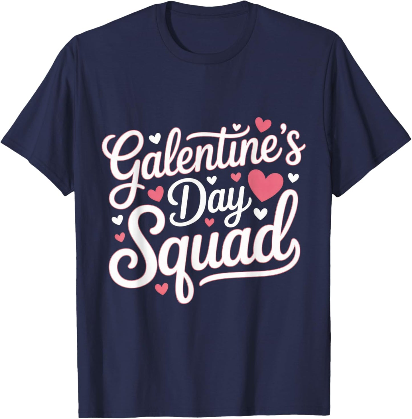 Galentine's Day Squad for Friends Festive Ladies Valentine's T-Shirt - T-Shirt | Navy