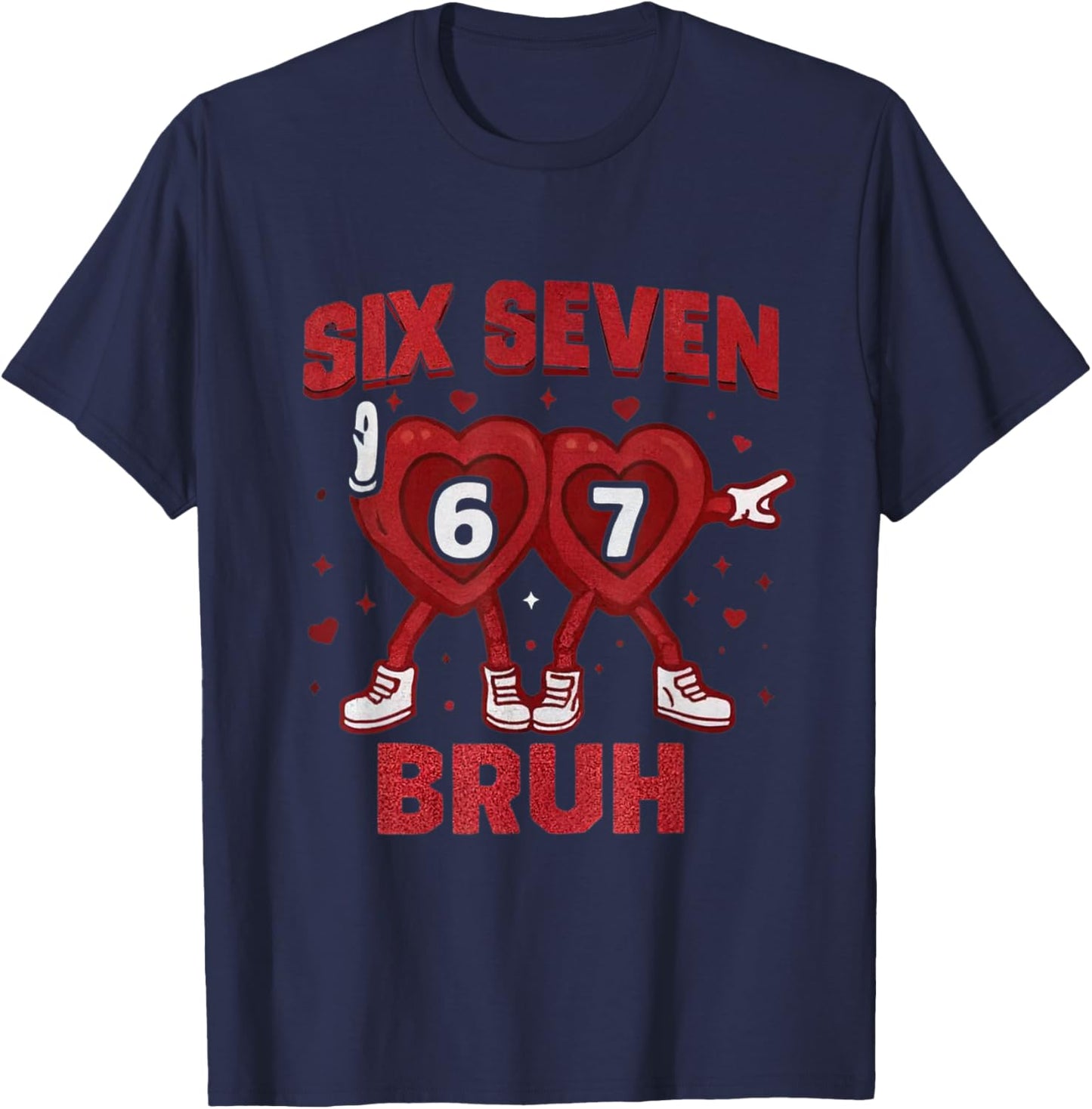 6 7 Bruh Valentines Cute Heart six Seven Meme Kids Boys Girl T-Shirt - T-Shirt | Navy