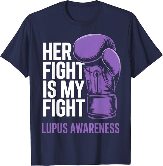 Her Fight is My Fight - SLE Lupus Awareness Support T-Shirt - T-Shirt | Navy