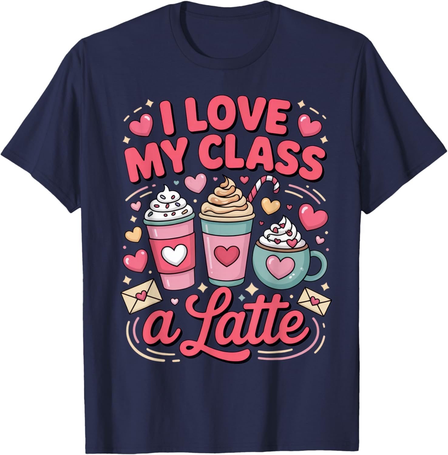 I Love My Class a Latte Teacher Humor Coffee School Vibes T-Shirt - T-Shirt | Navy