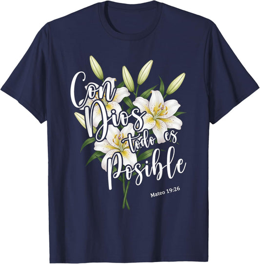 Con Dios Todo ES Posible Shirt Christian Spanish for T-Shirt - T-Shirt | Navy