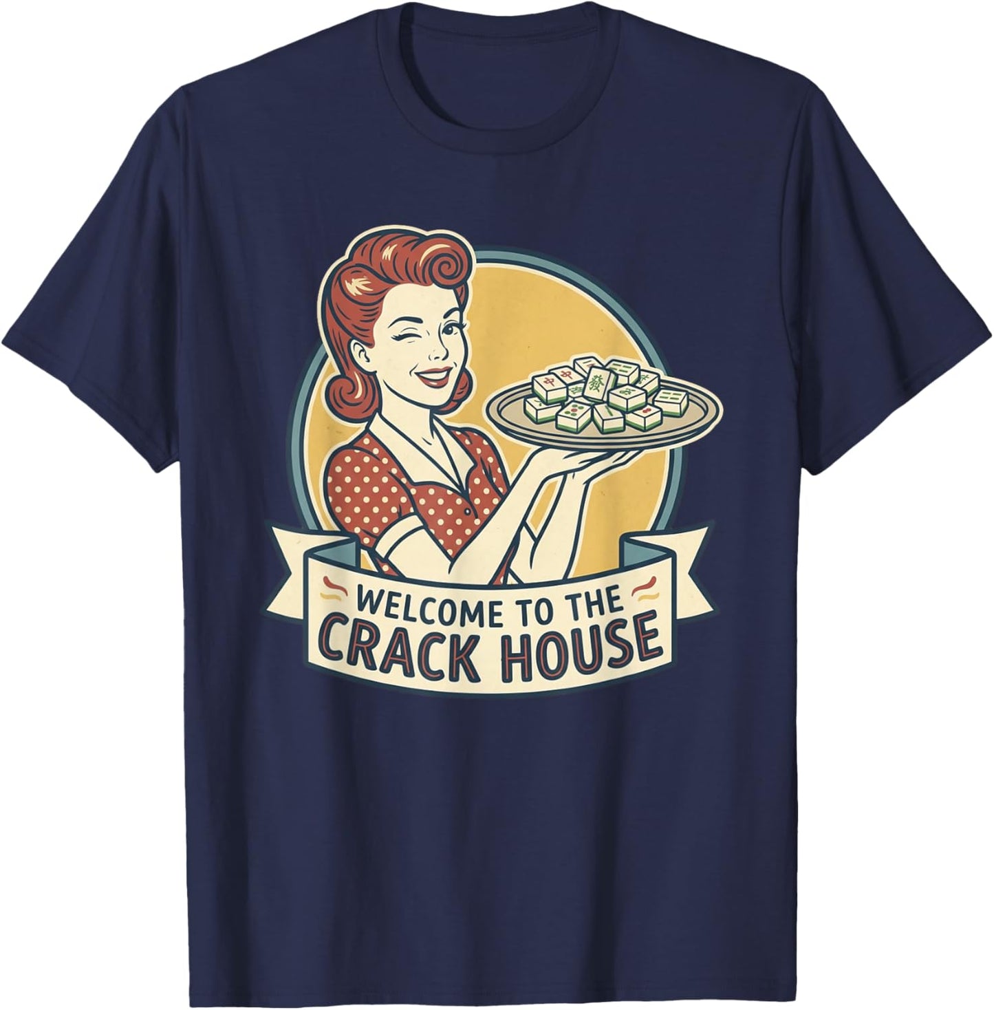 Funny Mahjong Welcome to The Crack House Game Night T-Shirt - T-Shirt | Navy