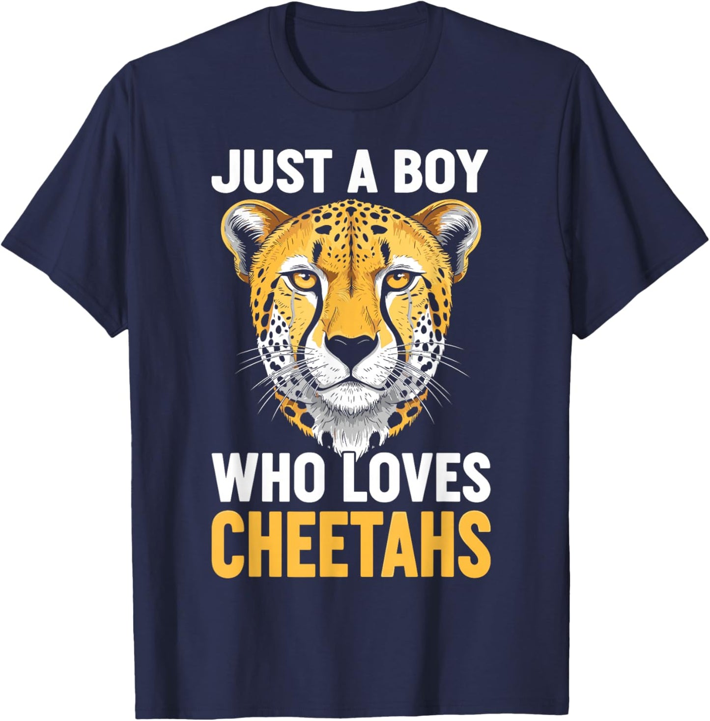 Just a Boy Who Loves Cheetahs T-Shirt - T-Shirt | Navy