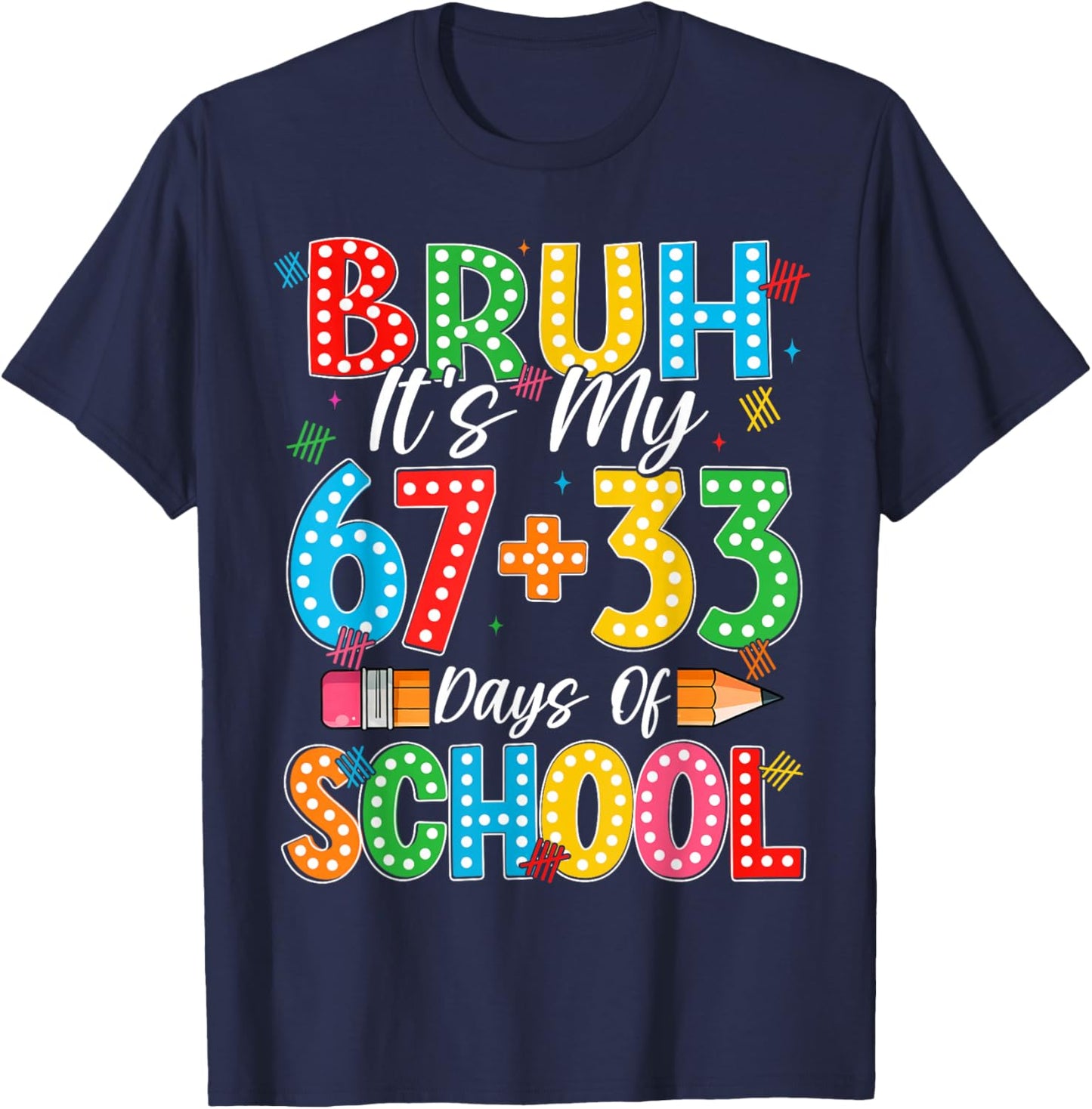 Bruh Its My 67 33 Days of School Shirts Boys Kids 100th Day T-Shirt - T-Shirt | Navy