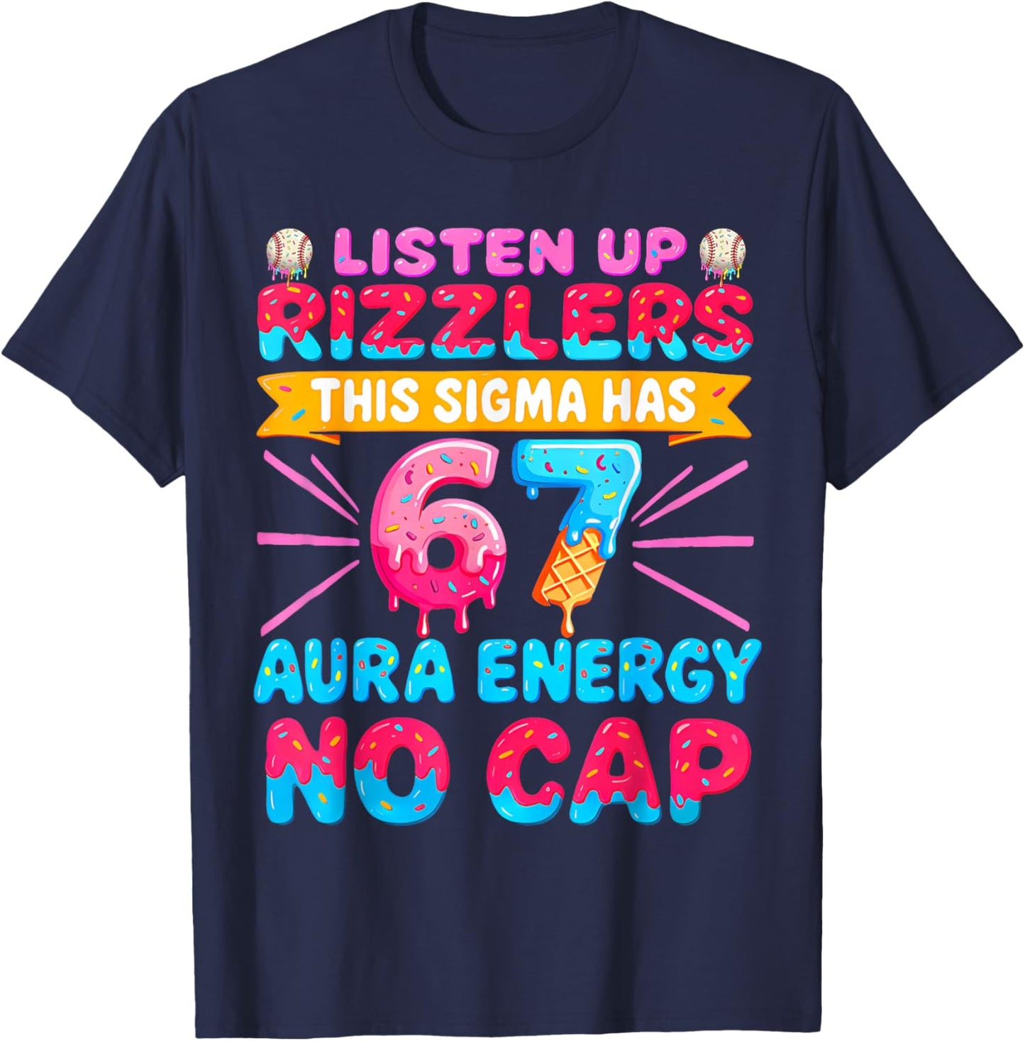 Listen Up Rizzlers This Sigma Has 67 Aura Energy Six Seven T-Shirt - T-Shirt | Navy