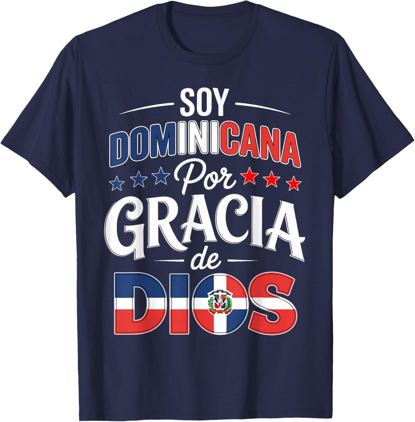 Soy Dominicana Gracia De Dios Republica Dominicana Flag T-Shirt - T-Shirt | Navy