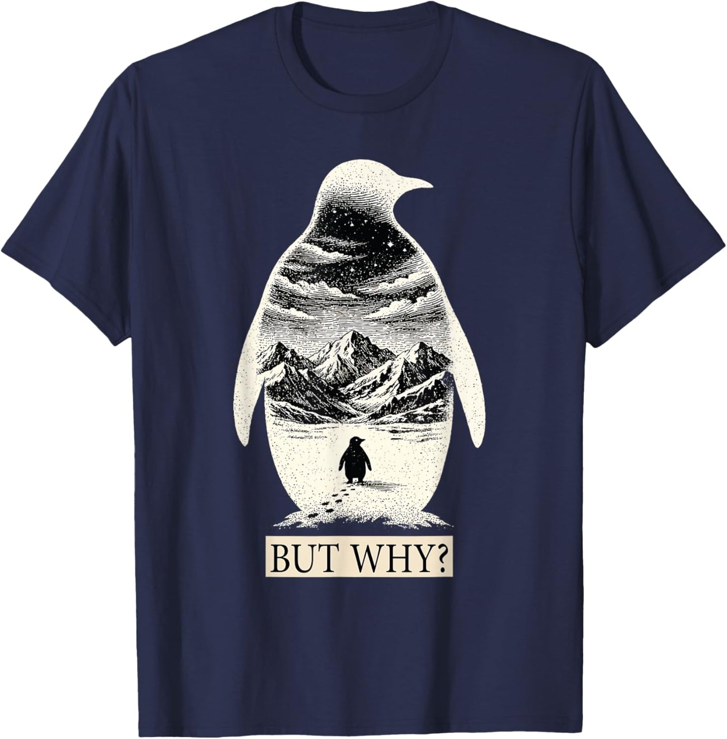 But Why Penguin Funny Minimalist Nature Art Design T-Shirt - T-Shirt | Navy