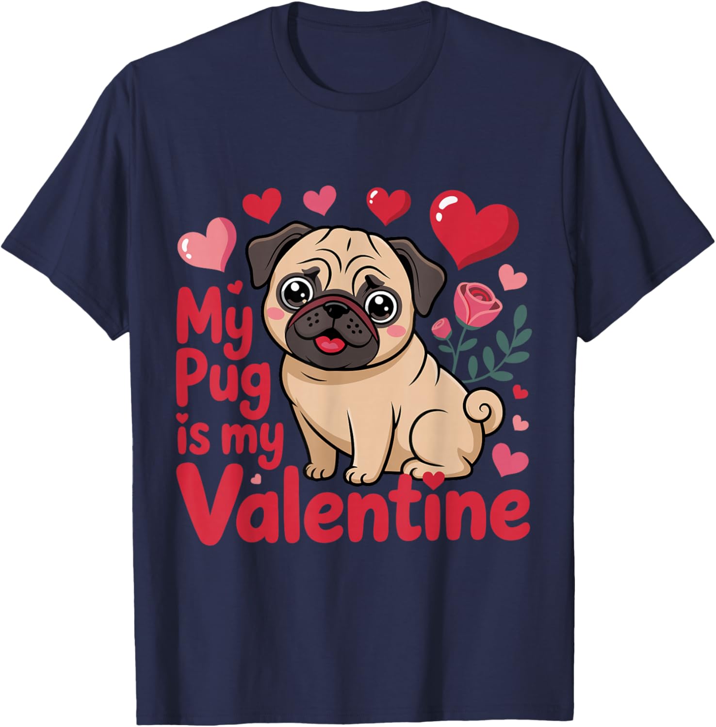 Funny My Pug Dog is My Valentine Hearts Valentines Day T-Shirt - T-Shirt | Navy