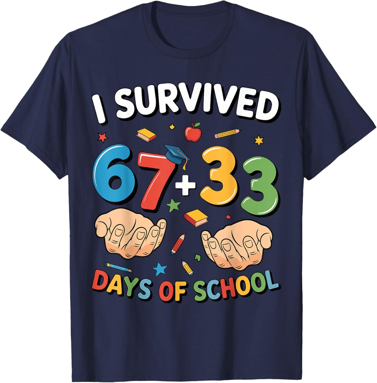 I Survived 100 Days of School 67 + 33 Meme Teacher Student T-Shirt - T-Shirt | Navy