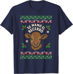 Se Mamó El Becerro Funny Calf Spanish Slang Ugly Christmas T-Shirt - T-Shirt | Navy