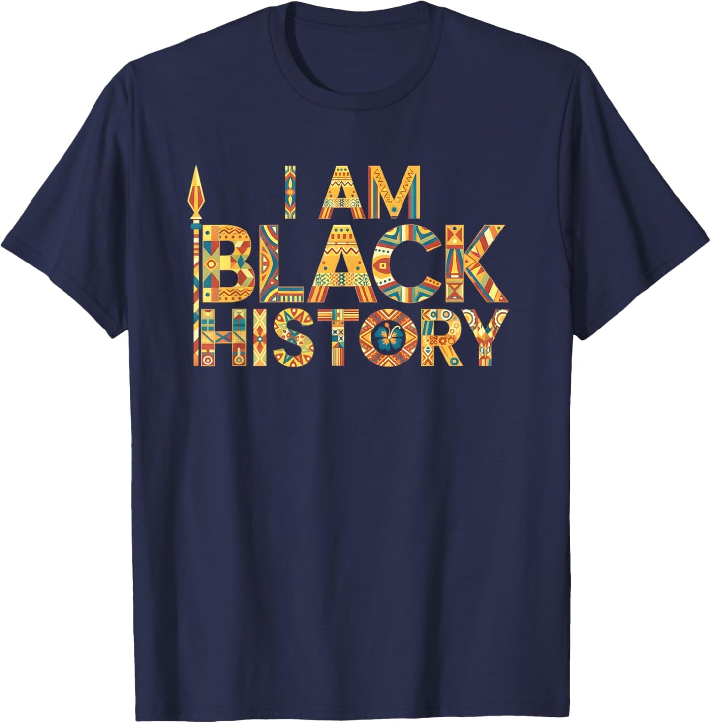 I Am Black History Africa Saying Black History Month T-Shirt - T-Shirt | Navy