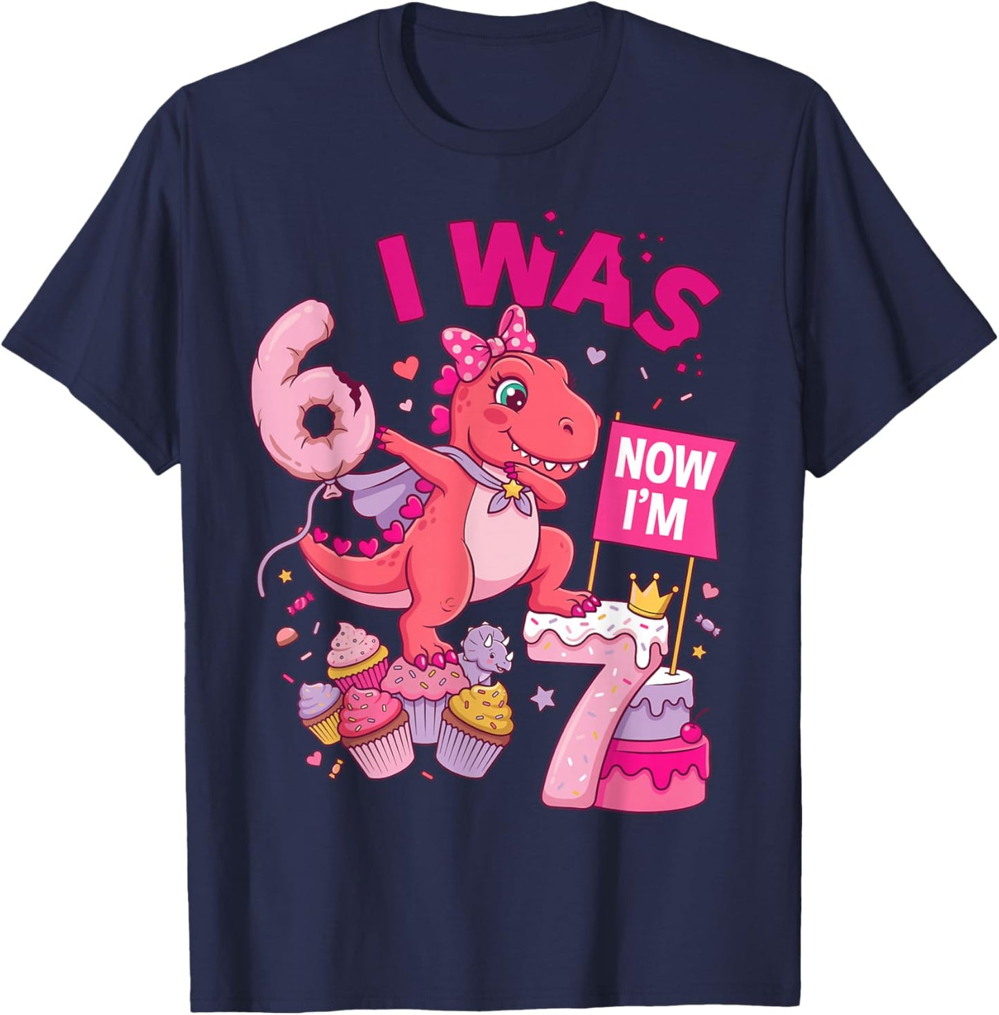 I was 6 Now I'm 7 T-Rex Girl 6 7 Birthday T-Shirt - T-Shirt | Navy