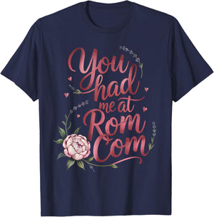 Cute ROM Coms Love Romantic Comedies Romance Funny Quote T-Shirt - T-Shirt | Navy