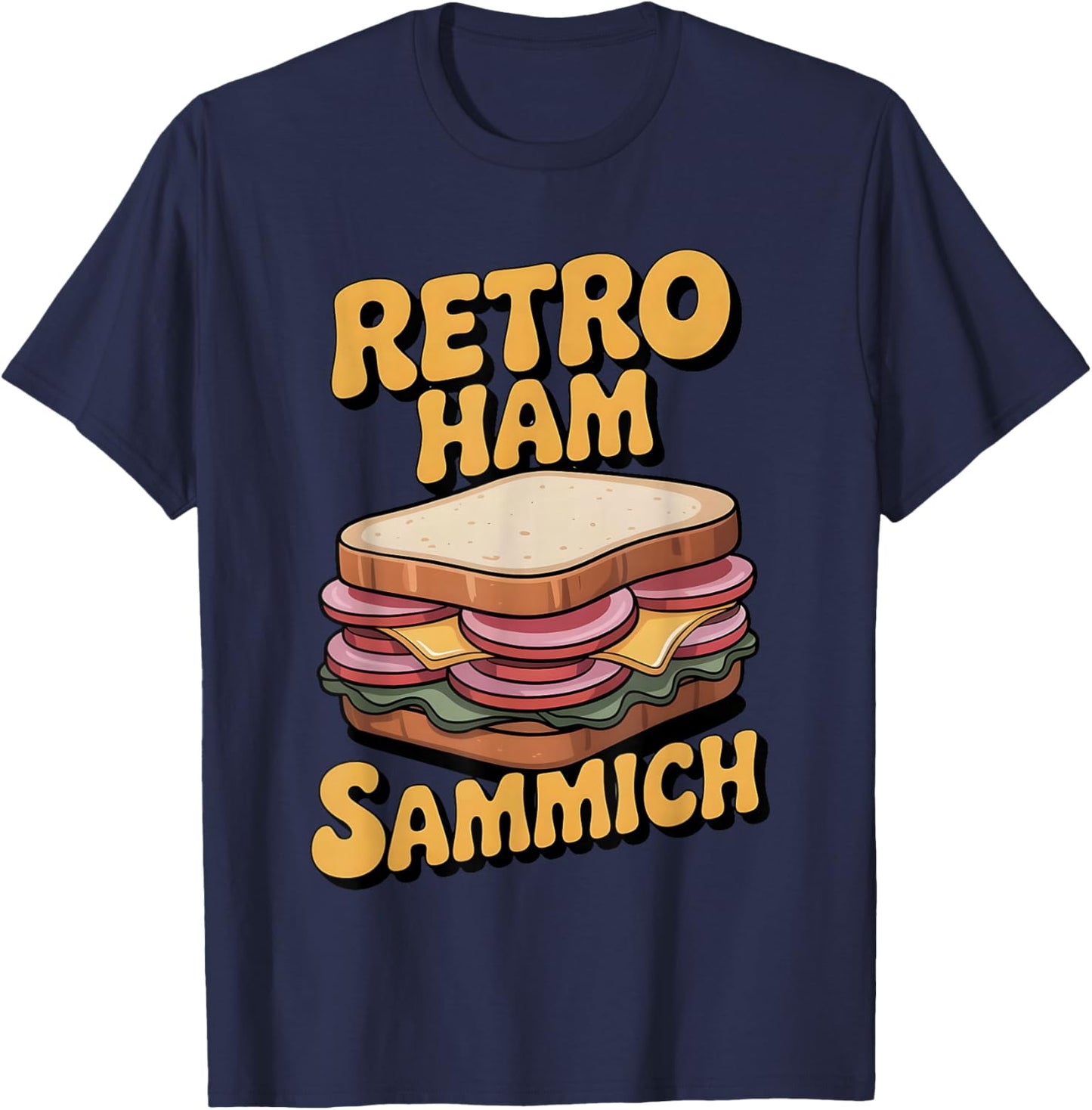 Retro Ham Sammich Funny Food Humor Vintage Deli Lovers T-Shirt - T-Shirt | Navy