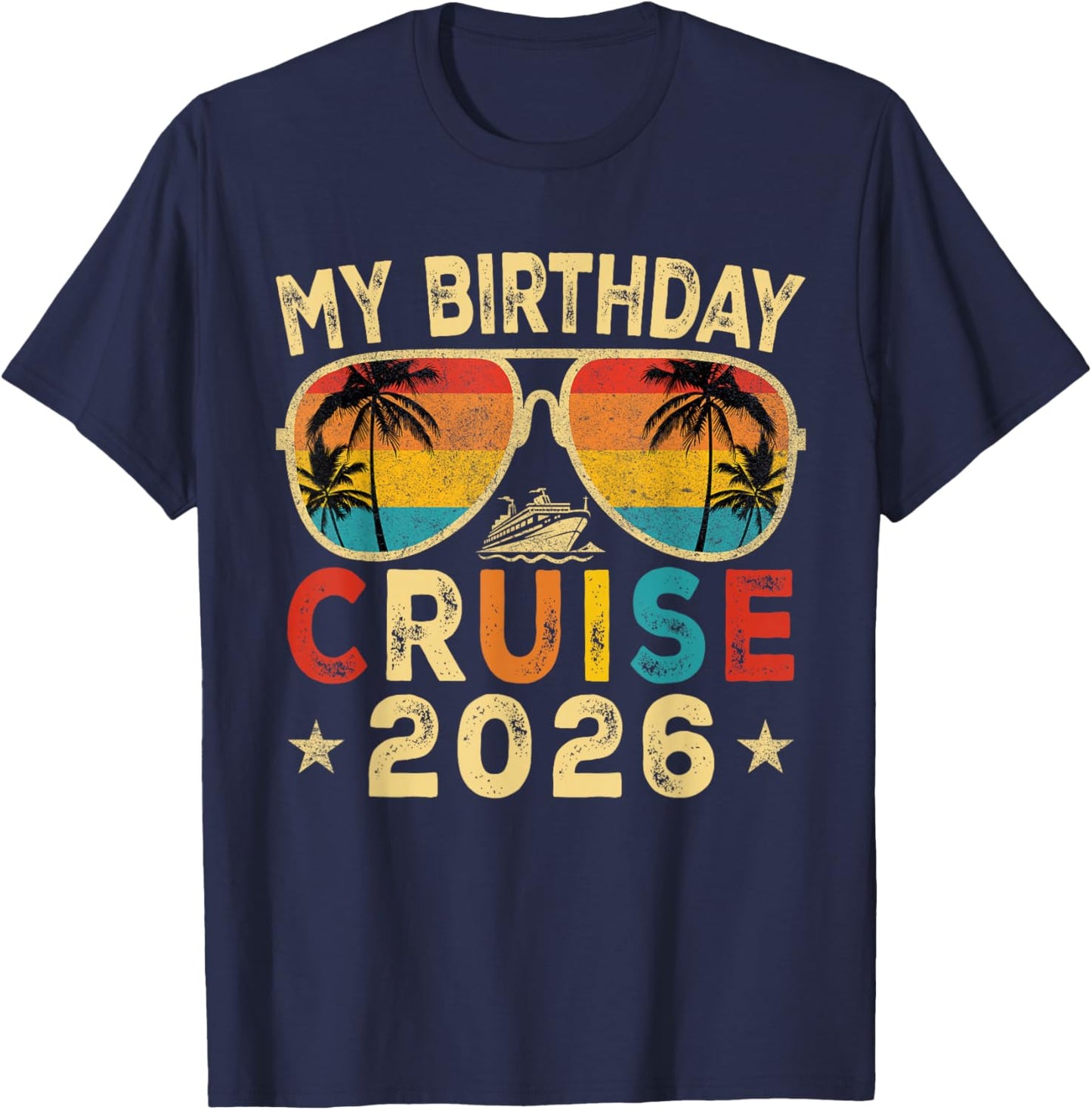 My Birthday Cruise 2026 Party Cruise Birthday Vacation Trip T-Shirt - T-Shirt | Navy