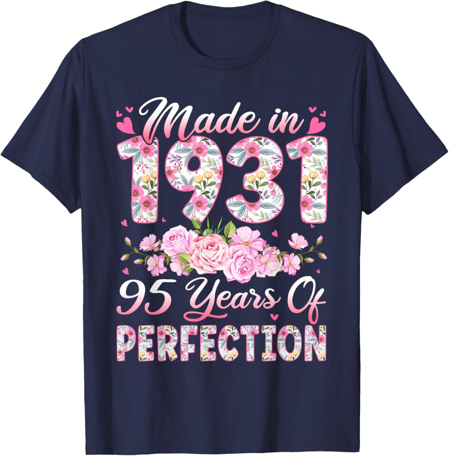 95 Year Old Made in 1931 Birthday Floral 95th Birthday Women T-Shirt - T-Shirt | Navy