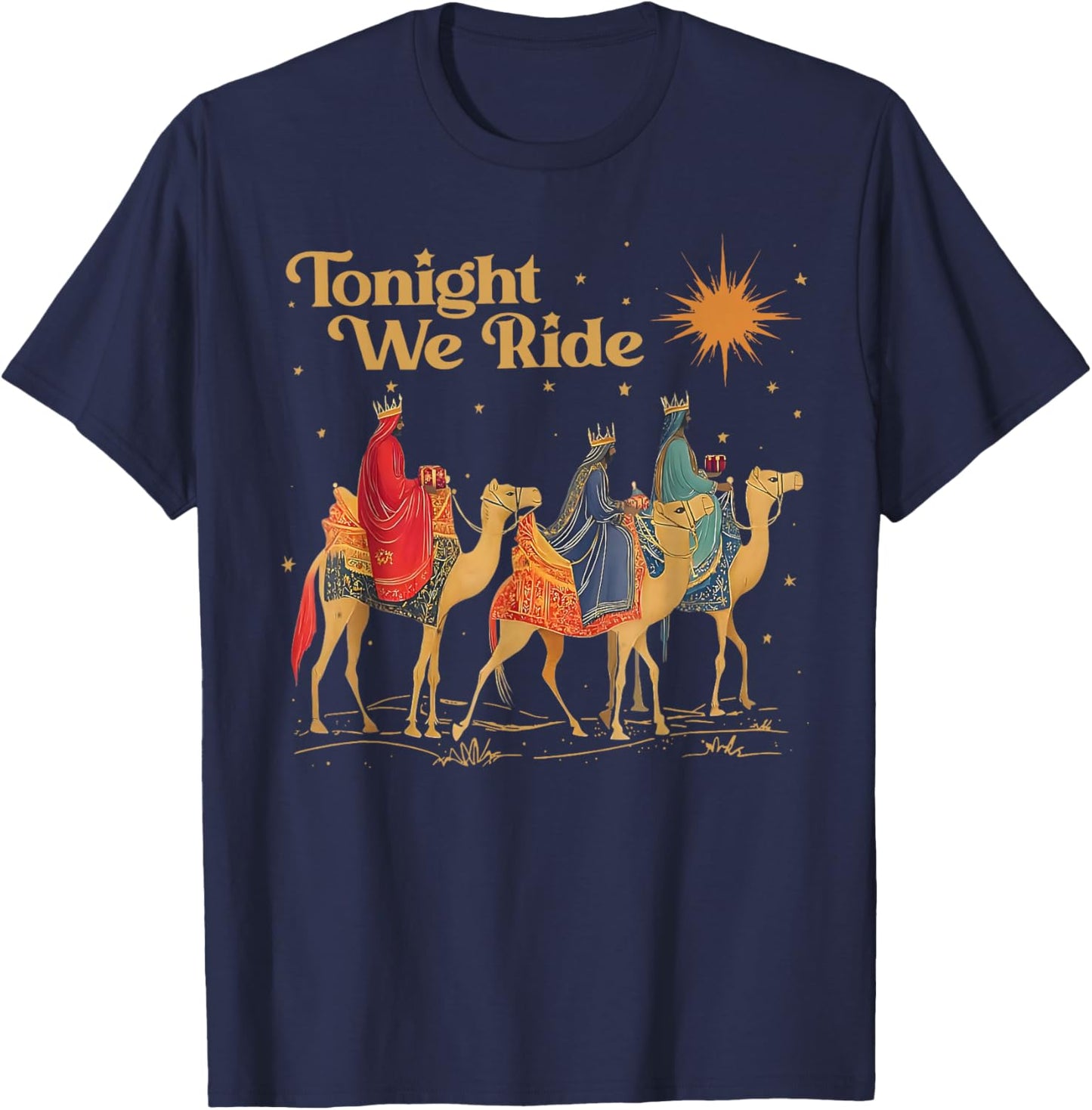 Tonight We Ride Christian Jesus Faith Bible Verse Religion T-Shirt - T-Shirt | Navy
