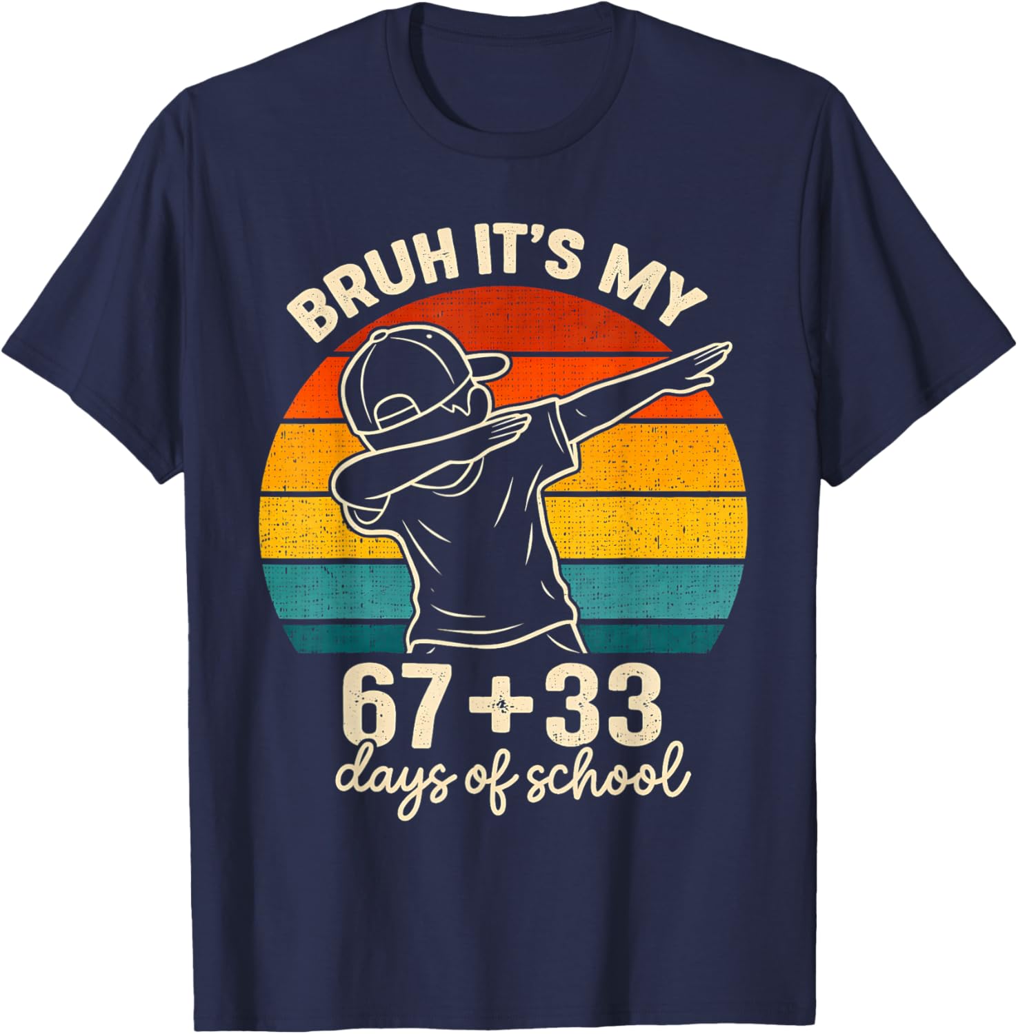 Bruh Its My 67 33 Days of School Boys 100th Day 67 Meme Kids T-Shirt - T-Shirt | Navy