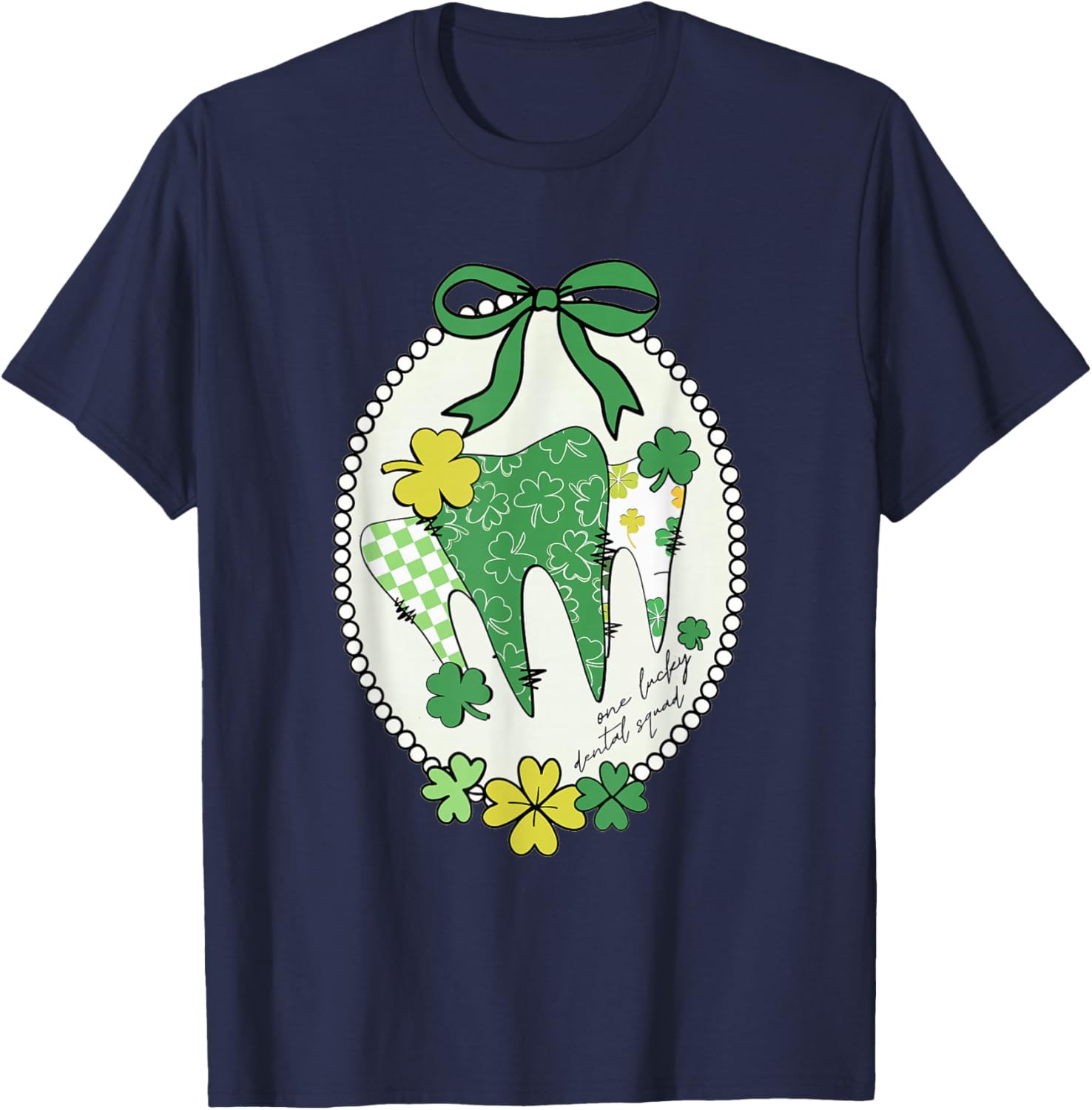 St Patrick Day Dental Squad Shamrock Lucky Dental Assistant T-Shirt - T-Shirt | Navy