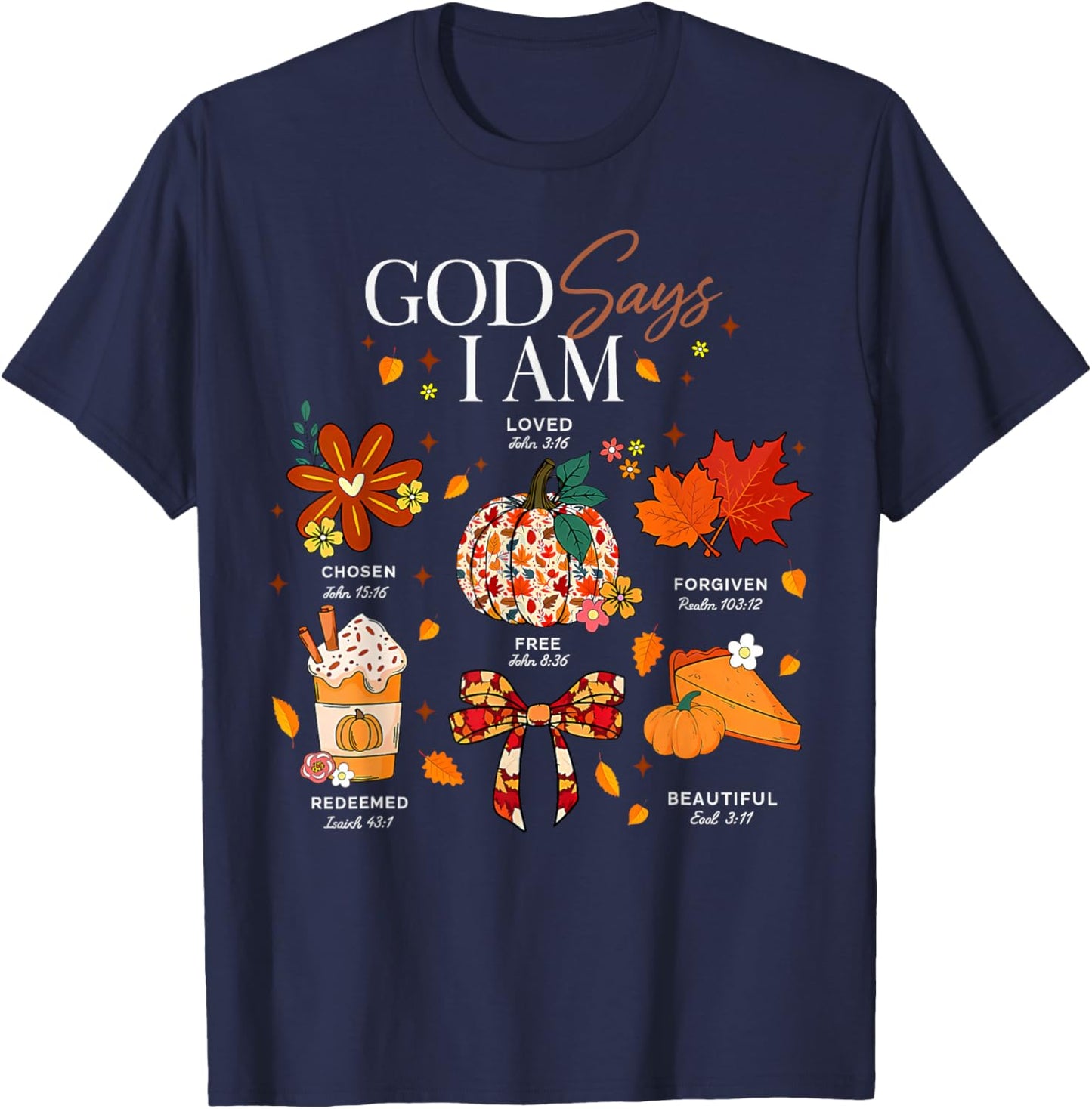 God Says I Am Fall Vibes Autumn Christian Women Men Kids T-Shirt - T-Shirt | Navy