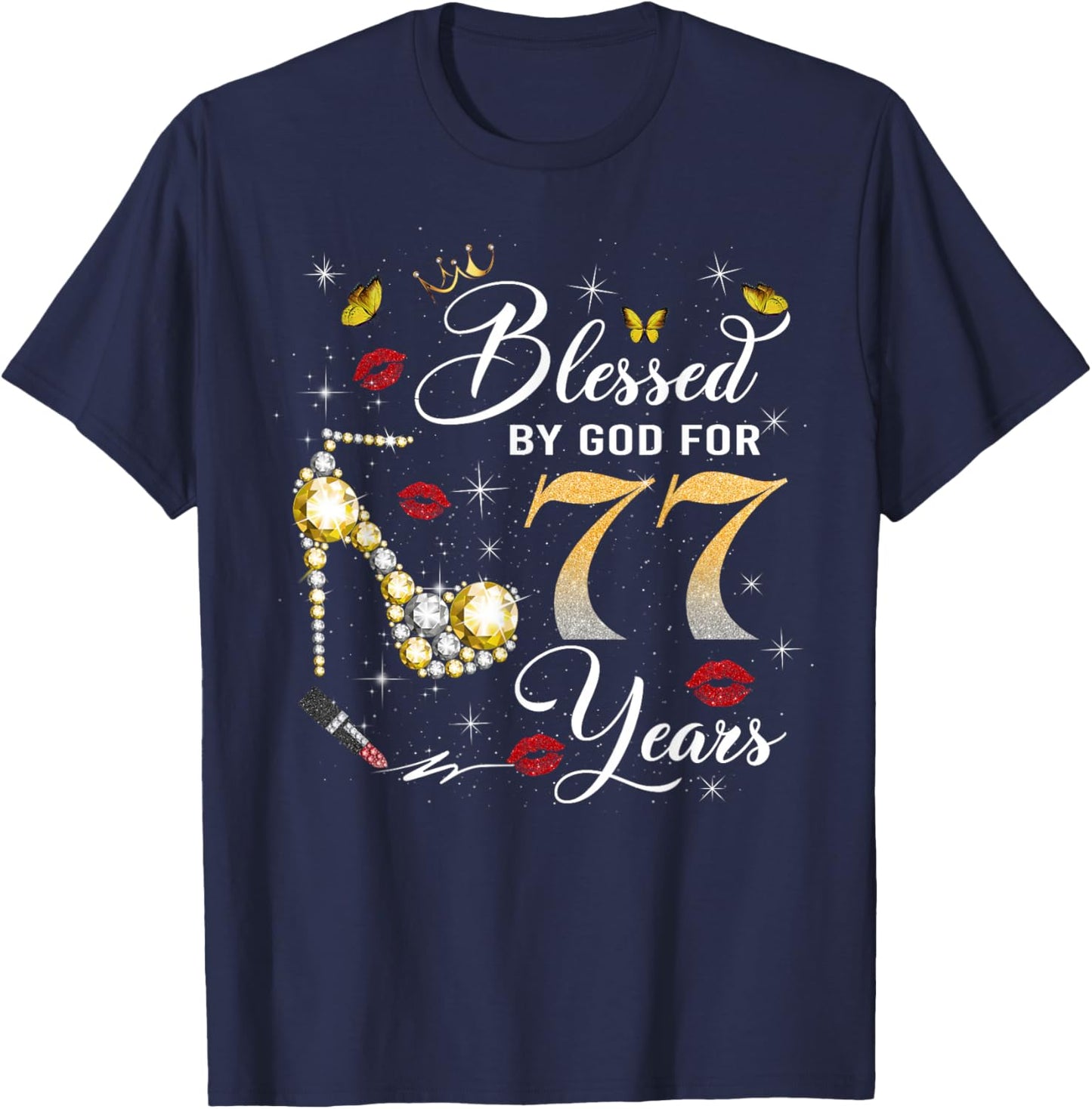 Blessed by God for 77 Years Old Women 77th Birthday Queen T-Shirt - T-Shirt | Navy