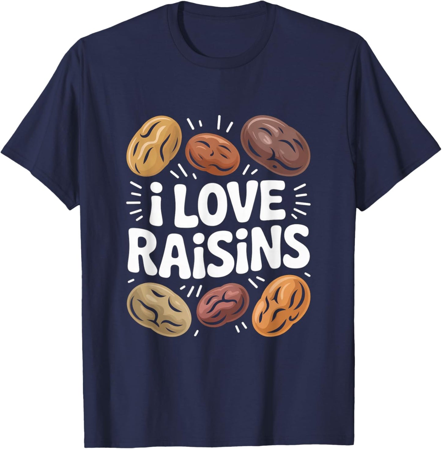 I Love Raisins Funny Snack Lover Bold Design T-Shirt - T-Shirt | Navy