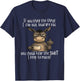 If You Think The Things I Say Out Loud are Bad You Should T-Shirt - T-Shirt | Navy