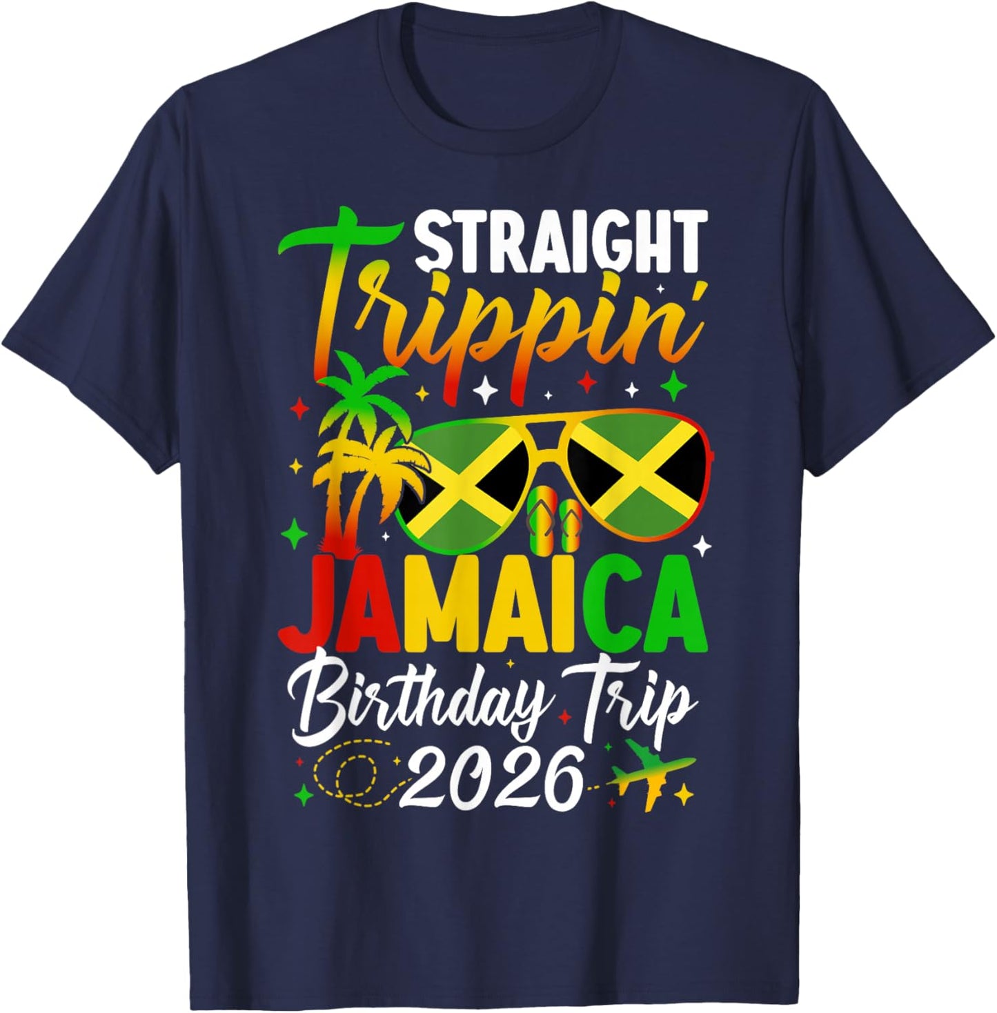 Straight Trippin' Jamaica Vacation 2026 Birthday Family Trip T-Shirt - T-Shirt | Navy