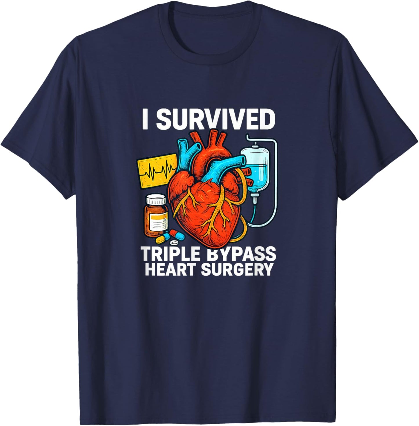 I Survived Triple Bypass Heart Surgery T-Shirt - T-Shirt | Navy