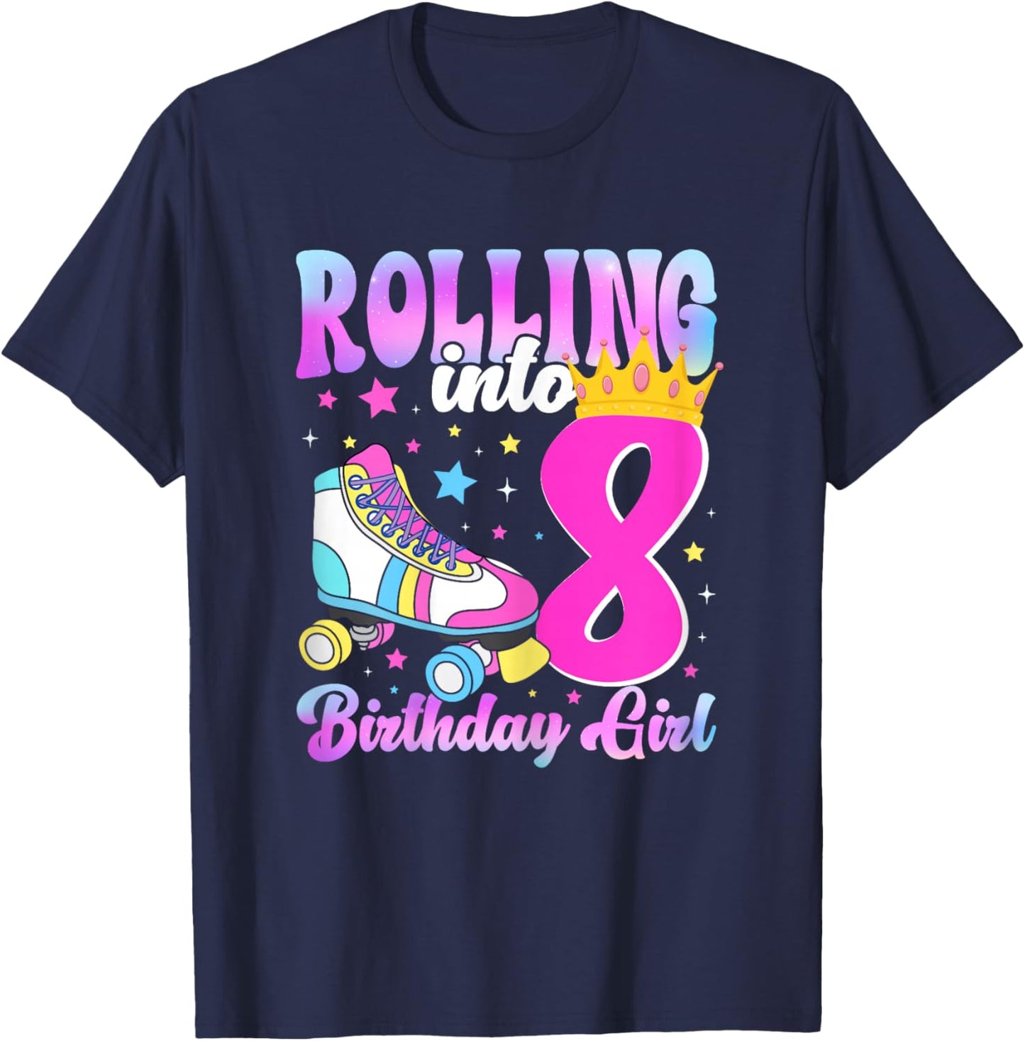 Rolling Into 8 Years Old Roller Skating Girl 8th Birthday T-Shirt - T-Shirt | Navy