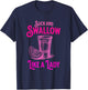Suck and Swallow Like A Lady T-Shirt - T-Shirt | Navy