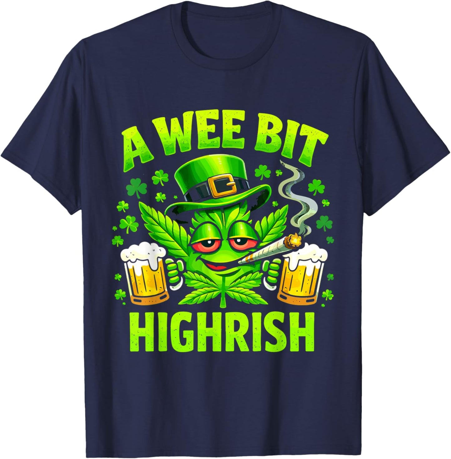 A Wee Bit Highrish Funny St Patricks Day Men Women T-Shirt - T-Shirt | Navy
