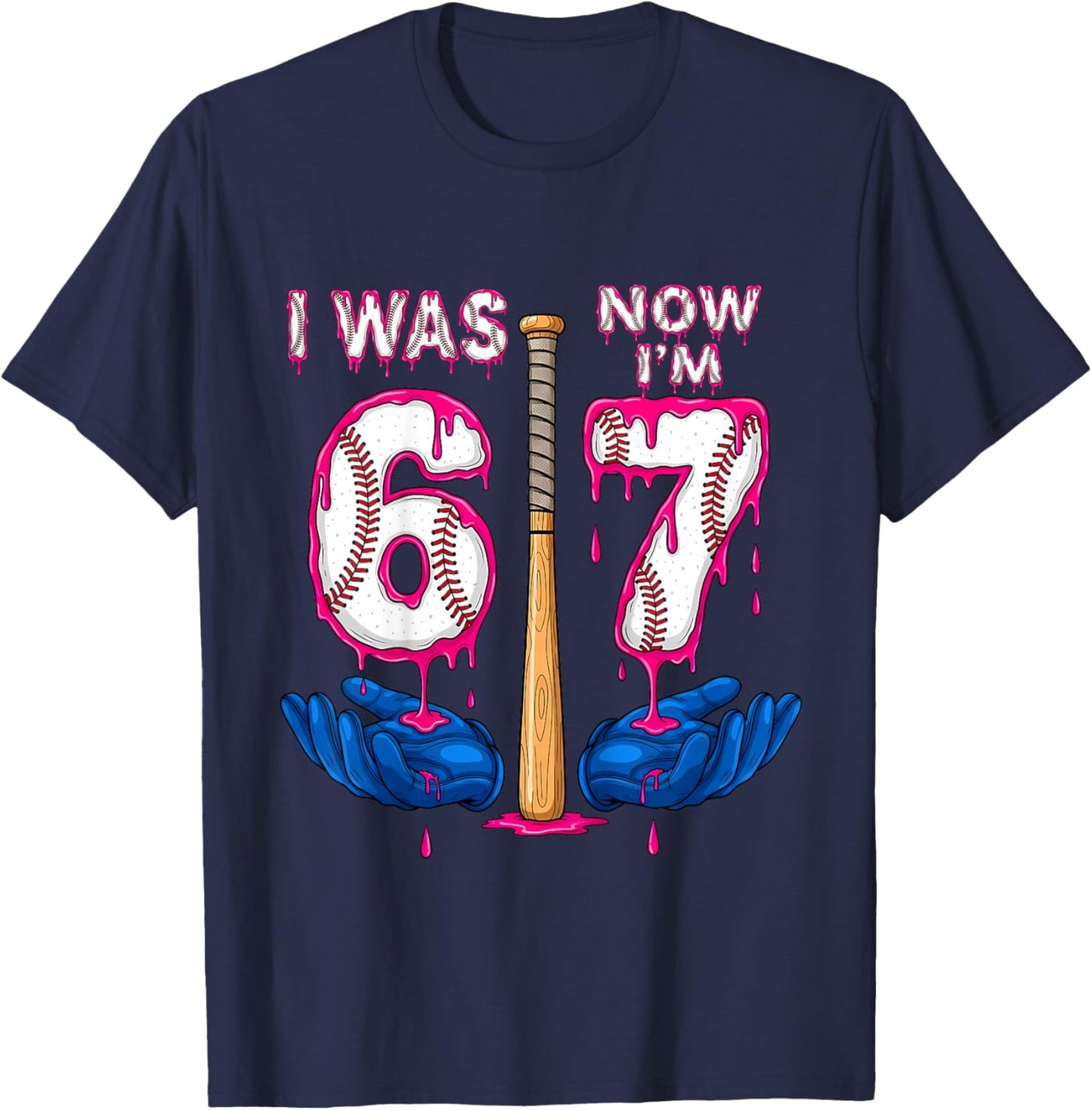 I was 6 Now I'm 7 Years Old Birthday Bday 67 Six Seven Meme T-Shirt - T-Shirt | Navy