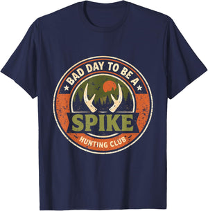 Bad Day to Be Spike Buck Humor Hunter Saying Outdoor Hunting T-Shirt - T-Shirt | Navy
