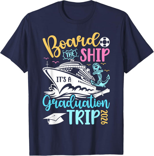 It's A Graduation Cruise Trip 2026 Graduate Cruising T-Shirt - T-Shirt | Navy