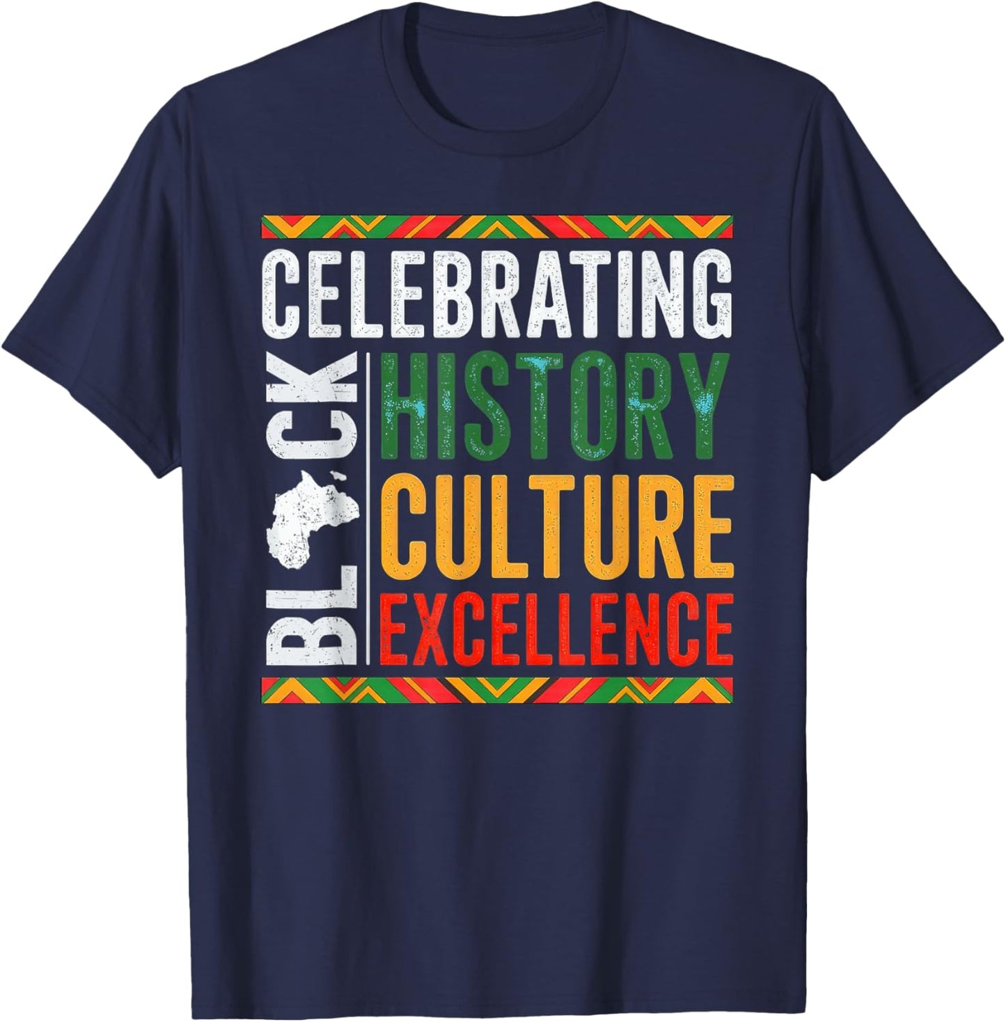 Celebrating Black History Culture Excellence T-Shirt - T-Shirt | Navy