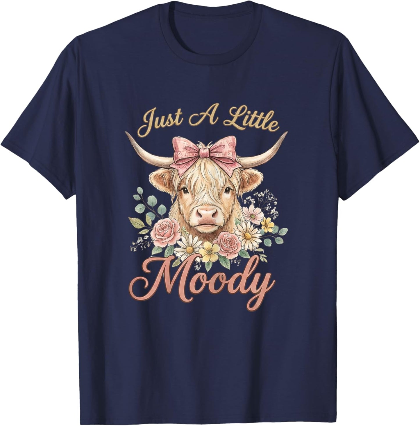 Funny Just A Little Moody Highland Cow T-Shirt - T-Shirt | Navy