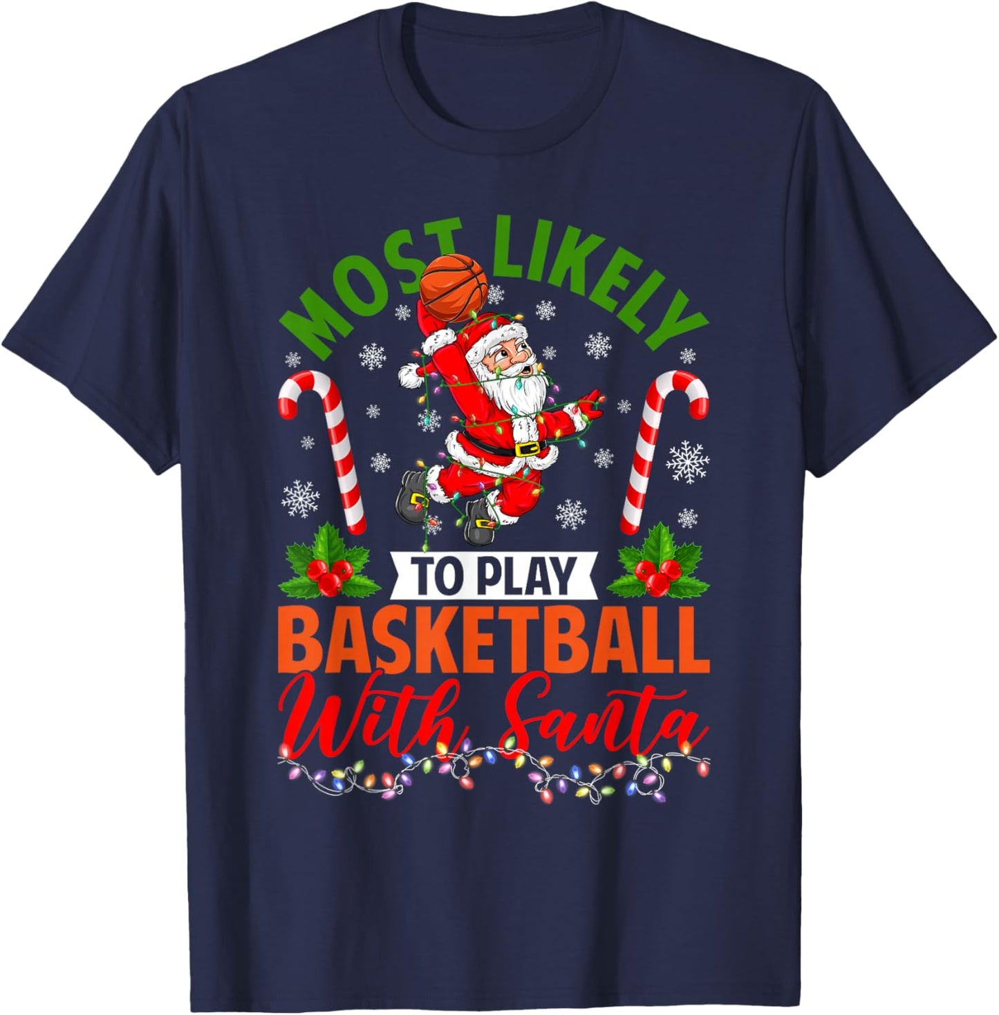 Most Likely to Play Basketball with Santa Christmas Pajamas T-Shirt - T-Shirt | Navy
