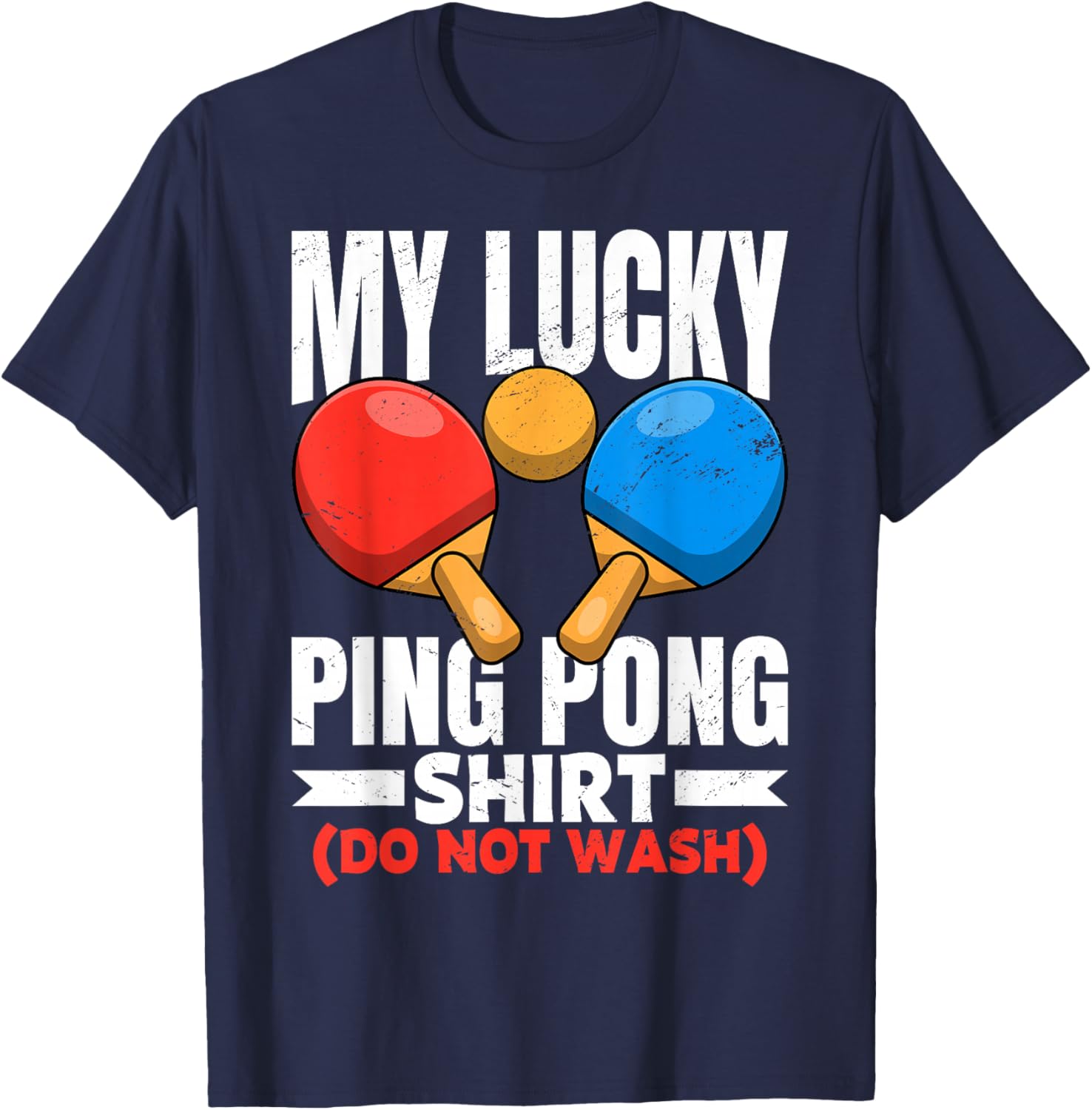 Lucky Ping Pong for Table Tennis Player Men Women Funny T-Shirt - T-Shirt | Navy