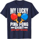 Lucky Ping Pong for Table Tennis Player Men Women Funny T-Shirt - T-Shirt | Navy