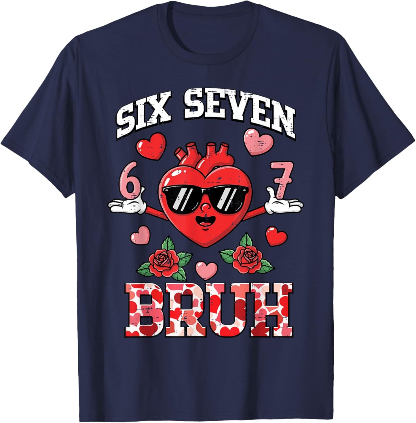 Heart Six Seven Bruh 6 7 Valentines Day 67 Valentine Kids T-Shirt - T-Shirt | Navy