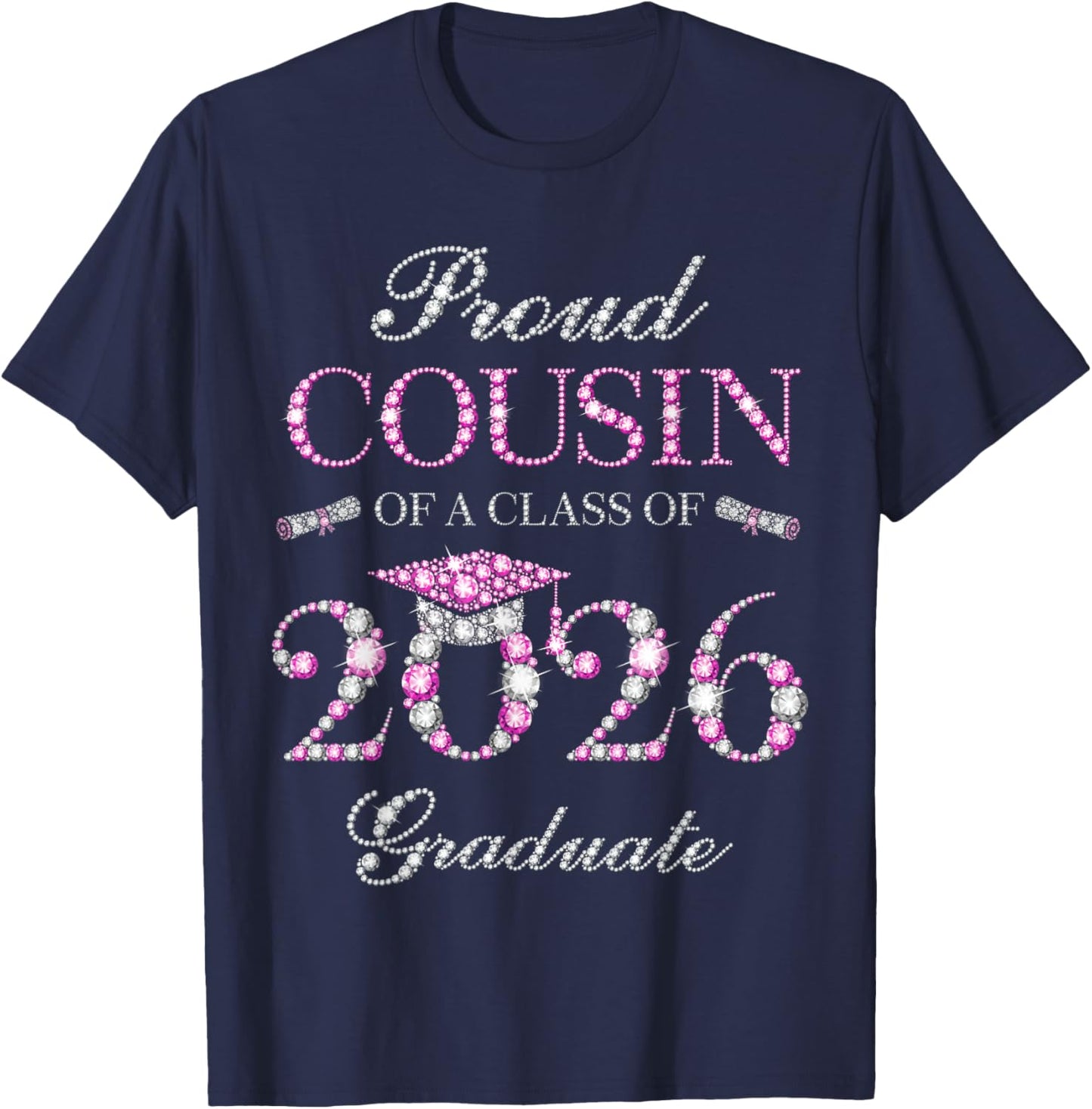 Proud Cousin of A Class of 2026 Graduate T-Shirt - T-Shirt | Navy