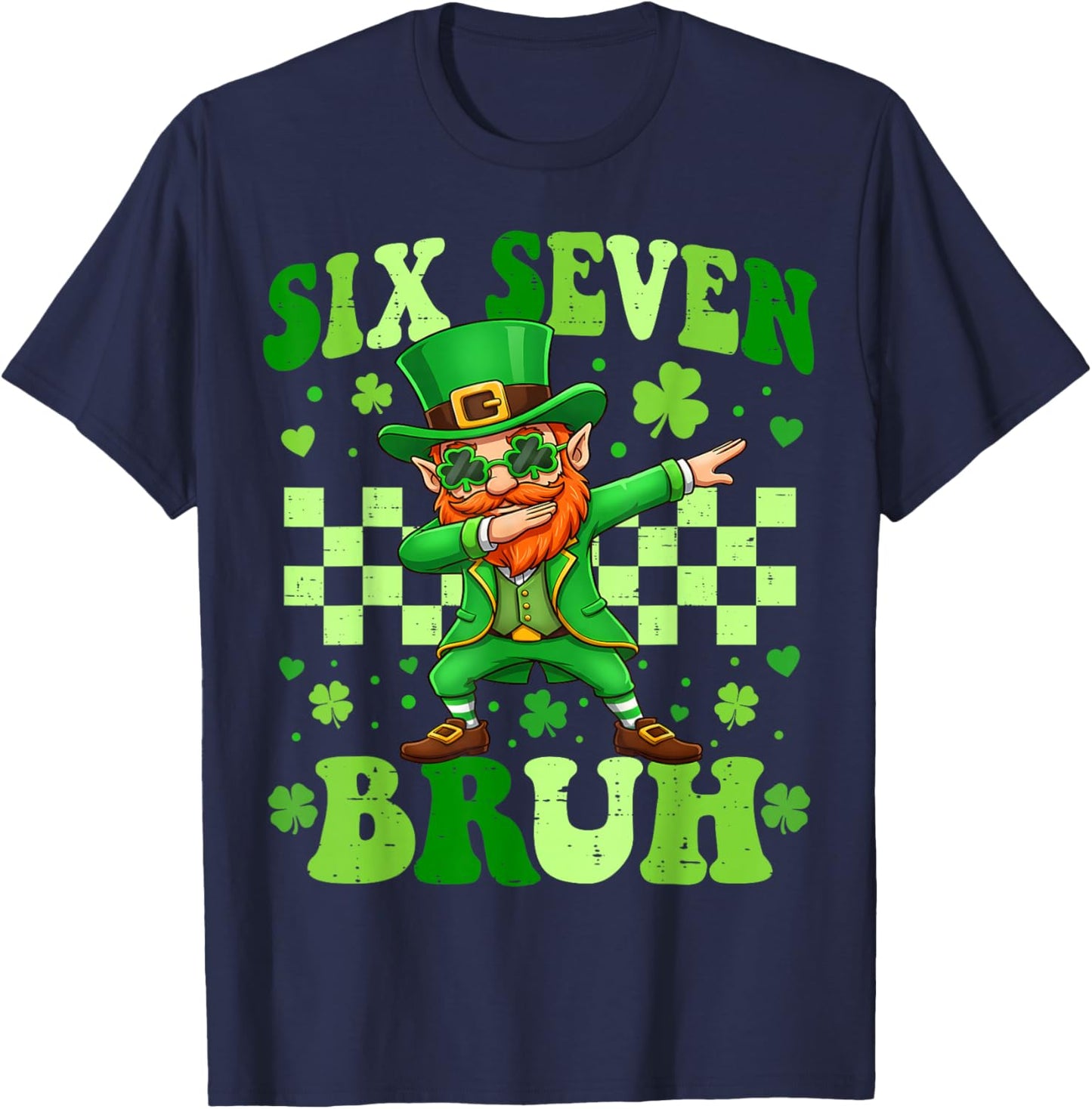 Six Seven Bruh St Patricks Day Dabbing Leprechaun 6 7 Meme T-Shirt - T-Shirt | Navy