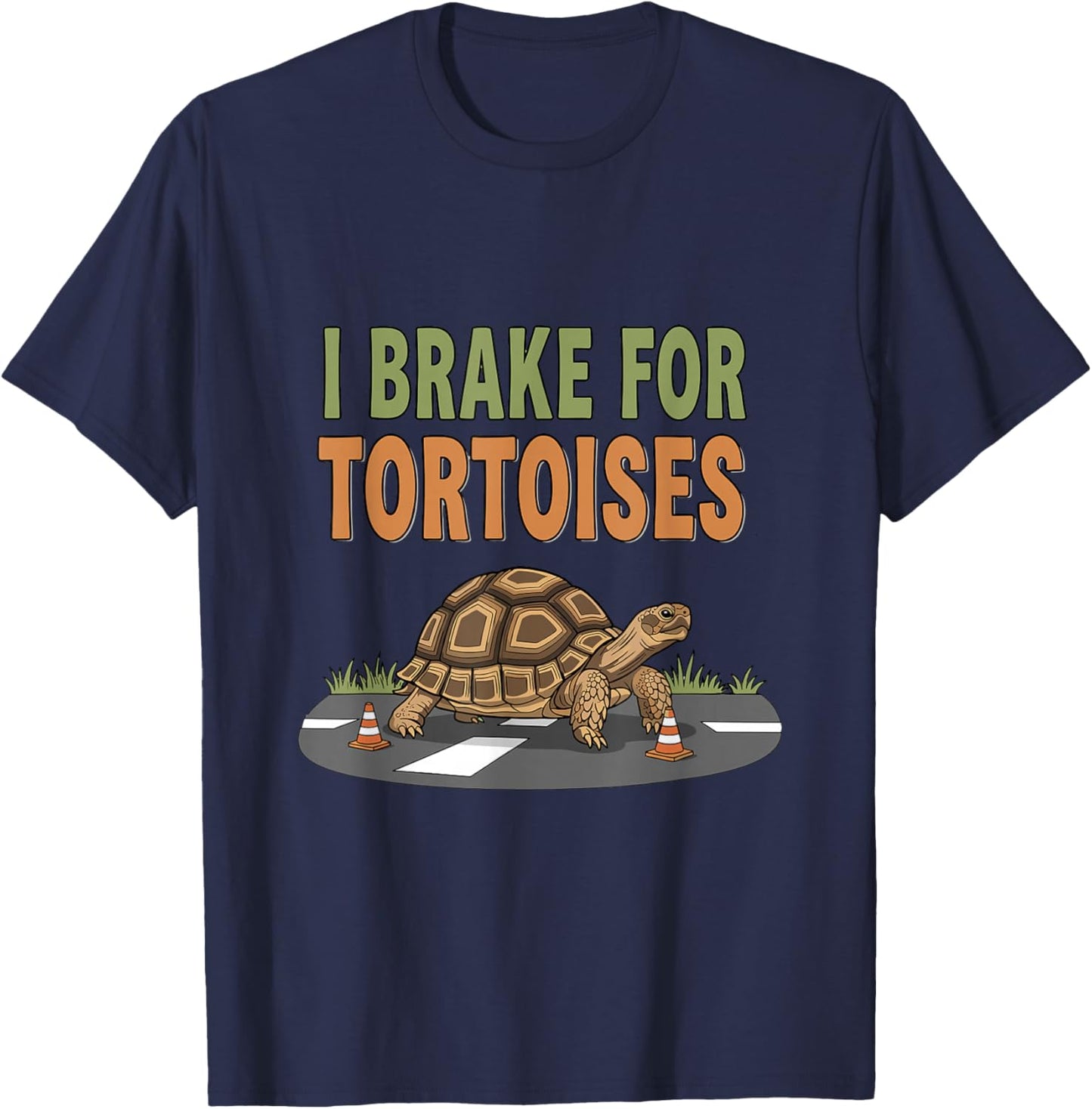 I Brake for Tortoises Funny Turtle Road Safety Reptile Lover T-Shirt - T-Shirt | Navy